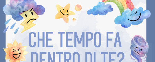 Che tempo fa dentro di te